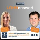 Zukunft HR-Management und unsere Partnerschaft mit rexx systems